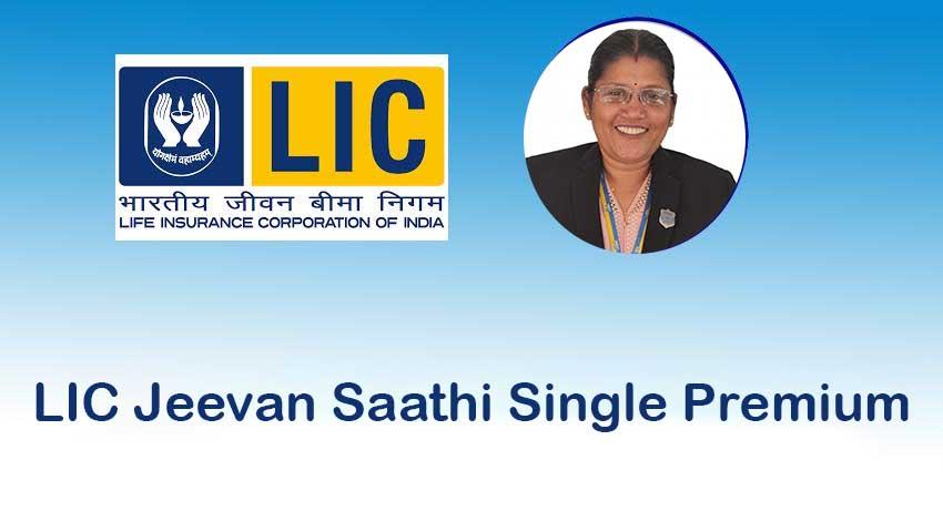 ❤️ LIC New Jeevan Saathi (Single Premium)
